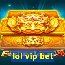 lol vip bet